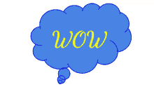 a blue thought bubble with the word wow in yellow