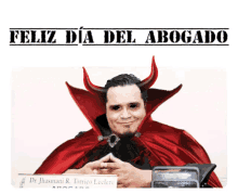 a picture of a man dressed as a devil with the words feliz dia del abogado