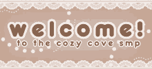 welcome to the cozy cove smp is written on a brown background