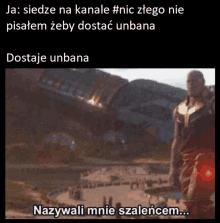 a meme with a man standing in front of a mountain and the words " nazywali mnie szalencem " on the bottom