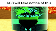 a picture of a potted plant with the words kgb will take notice of this