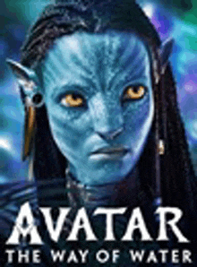 a movie poster for avatar the way of water shows a blue alien with yellow eyes .