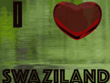 a poster that says i love swaziland with a heart