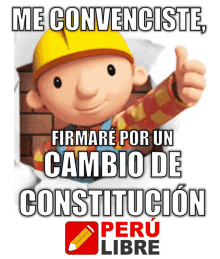 bob the builder giving a thumbs up with the words me convinciste firmare por un cambio de constitucion