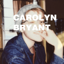 a picture of a person with the name carolyn bryant written on it