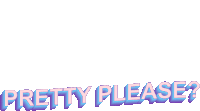 a sticker that says pretty please in blue and pink