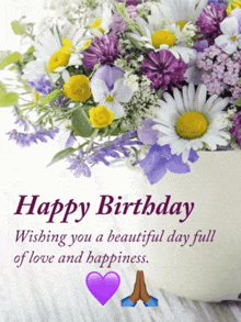 happy birthday wishing you a beautiful day full of love and happiness ..