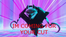 a picture of a wolf with the words i 'm coming for your cut