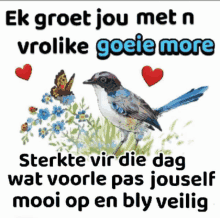 a picture of a bird with the words ek groet jou met n vrolike goeie more