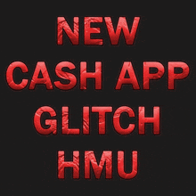 a black background with the words new cash app glitch hmu