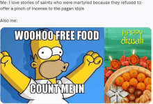 a cartoon of homer simpson with the words woohoo free food count me in on the bottom