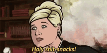 a cartoon of archer saying holy shit snacks .