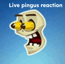 a picture of a cartoon face with the words live pingus reaction above it