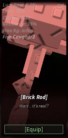 a screenshot of a game that says brick rod wait it 's real ?