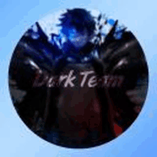 a circle with a picture of a person in it and the words `` dark team '' on it .