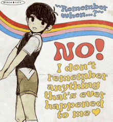 a poster that says remember when no i don t remember anything that s ever happened to me