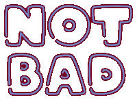 a neon sign that says " not bad " on it