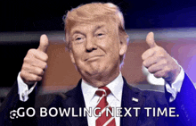 donald trump giving a thumbs up with the words go bowling next time behind him