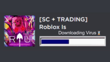 a screen shot of a game that says roblox is downloading virus