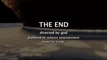 the end of a movie that was produced by reliance entertainment