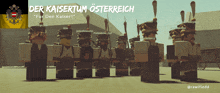 a group of soldiers are standing in front of a sign that says " der kaisertum osterreich "