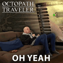 a man sits on a couch in front of a screen that says octopath traveler