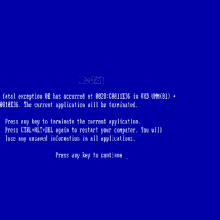 a blue screen that says press any key to terminate the current app press ctrl + alt + del again to restart your c