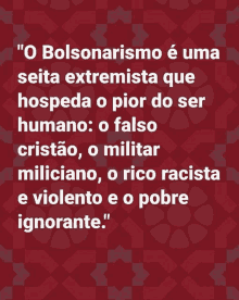 a red background with white text that says " o bolsonarismo "