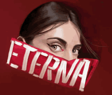 a woman covering her face with a red cloth that says eterna on it