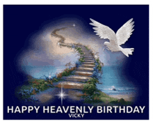 a happy heavenly birthday card with a dove flying over a stairway