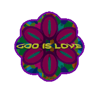 a colorful flower with the words god is love written on it