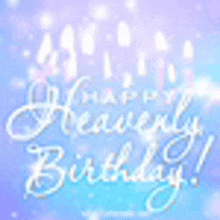 a happy heavenly birthday card with candles on a blue and purple background