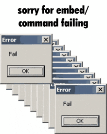 sorry for embed / command failing is written on a computer screen