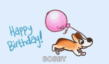 a cartoon of a dog holding a pink balloon with the words `` happy birthday bobby '' written on it .