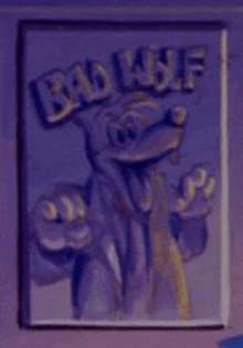 a painting of a wolf with the words bad wolf on it