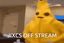 a picture of a banana with the words jixcs off stream written below it