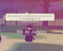 rio de janeiro is the name of the person in the game