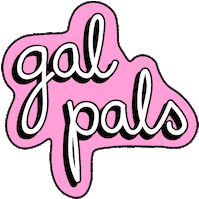 a pink sticker that says gal pals in black and white