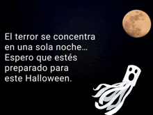 a poster with a ghost and the words " el terror se concentra en una sola noche ... espero que estes preparado para este halloween "