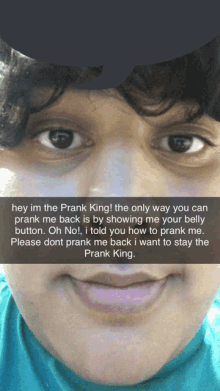 a close up of a person 's face with a text that says " hey im the prank king " at the top