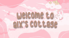 a pink background with the words welcome to aix 's cottage written on it