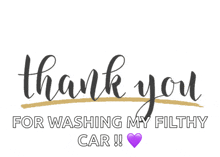 a thank you for washing my filthy car sign with a purple heart