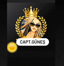 a woman wearing sunglasses and a crown with the name capt.gunes below her