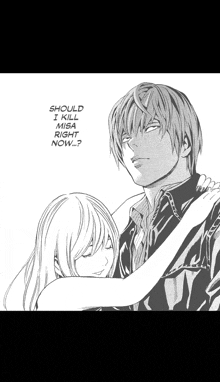 a black and white image of a man and a woman with the words should i kill misa right now