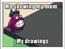 a purple monster is standing on a sidewalk with a caption that says me showing my mom my drawings