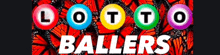 lotto ballers is written on a red and black background