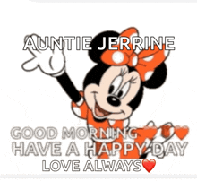 auntie jerrine says good morning and has a happy day love always