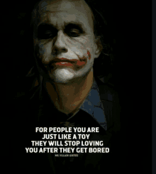 a poster of the joker with a quote that says for people you are just like a toy