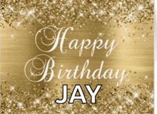 a gold background with the words " happy birthday jay " on it