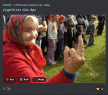 a picture of an elderly woman giving a thumbs up with the caption josefa crypt blade 100 + dps